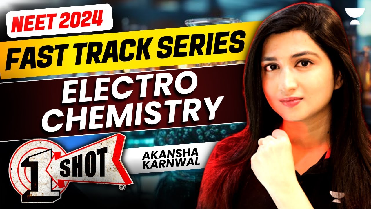 Electrochemistry One Shot | Fast Track NEET 2024 | Akansha Karnwal