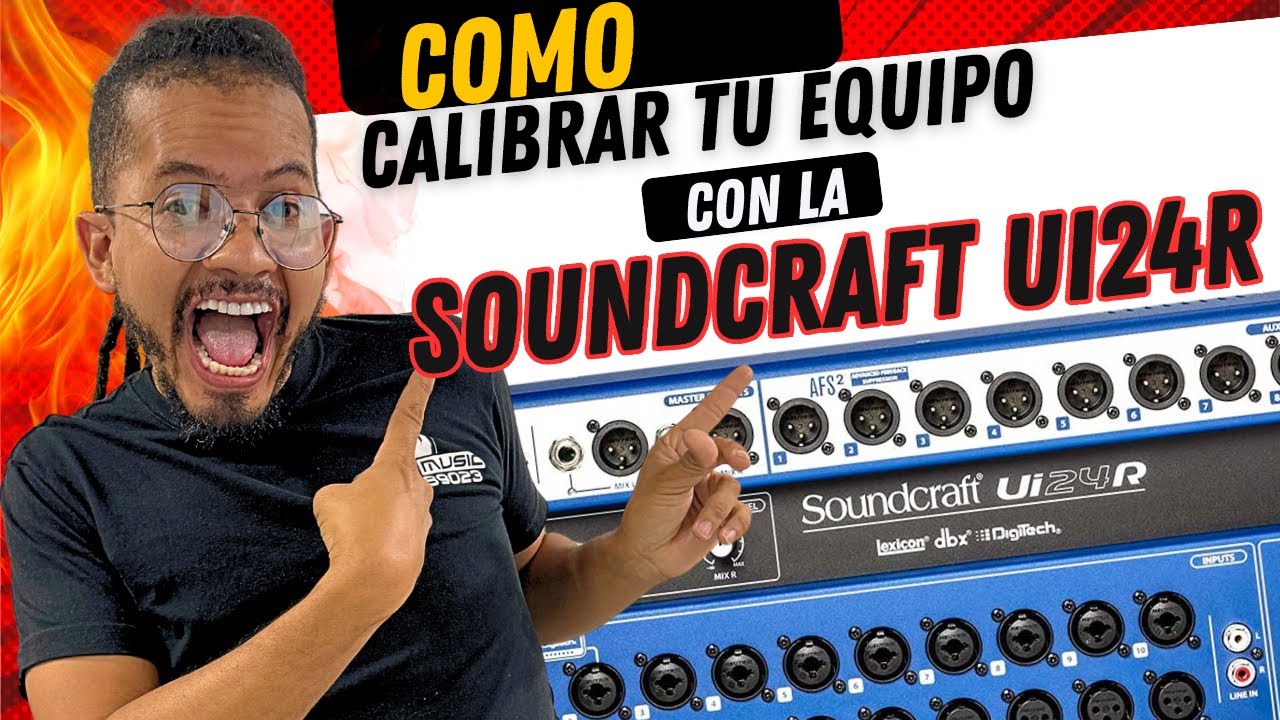 COMO CALIBRAR TU EQUIPO CON LA SOUNDCRAFT UI24R