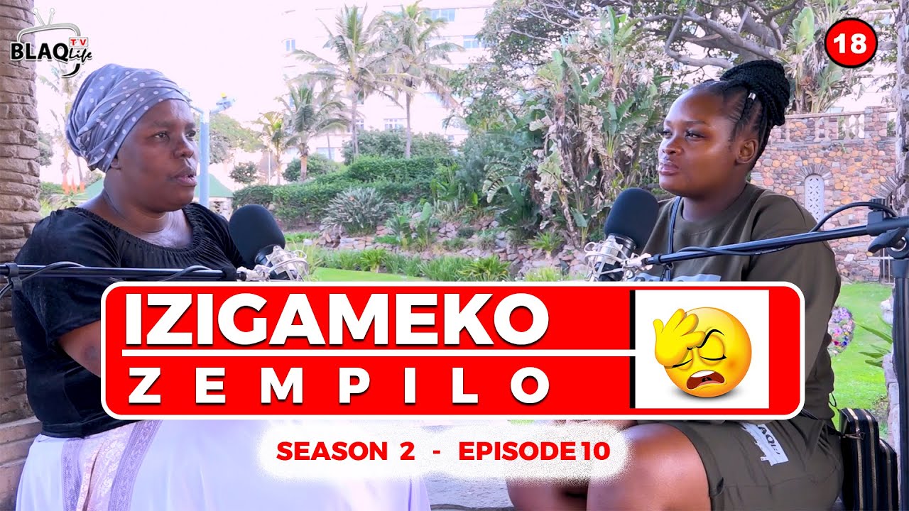 Wayengidlungula phambi kwasisi wami umalume | IZIGAMEKO ZEMPILO | S2-EP10