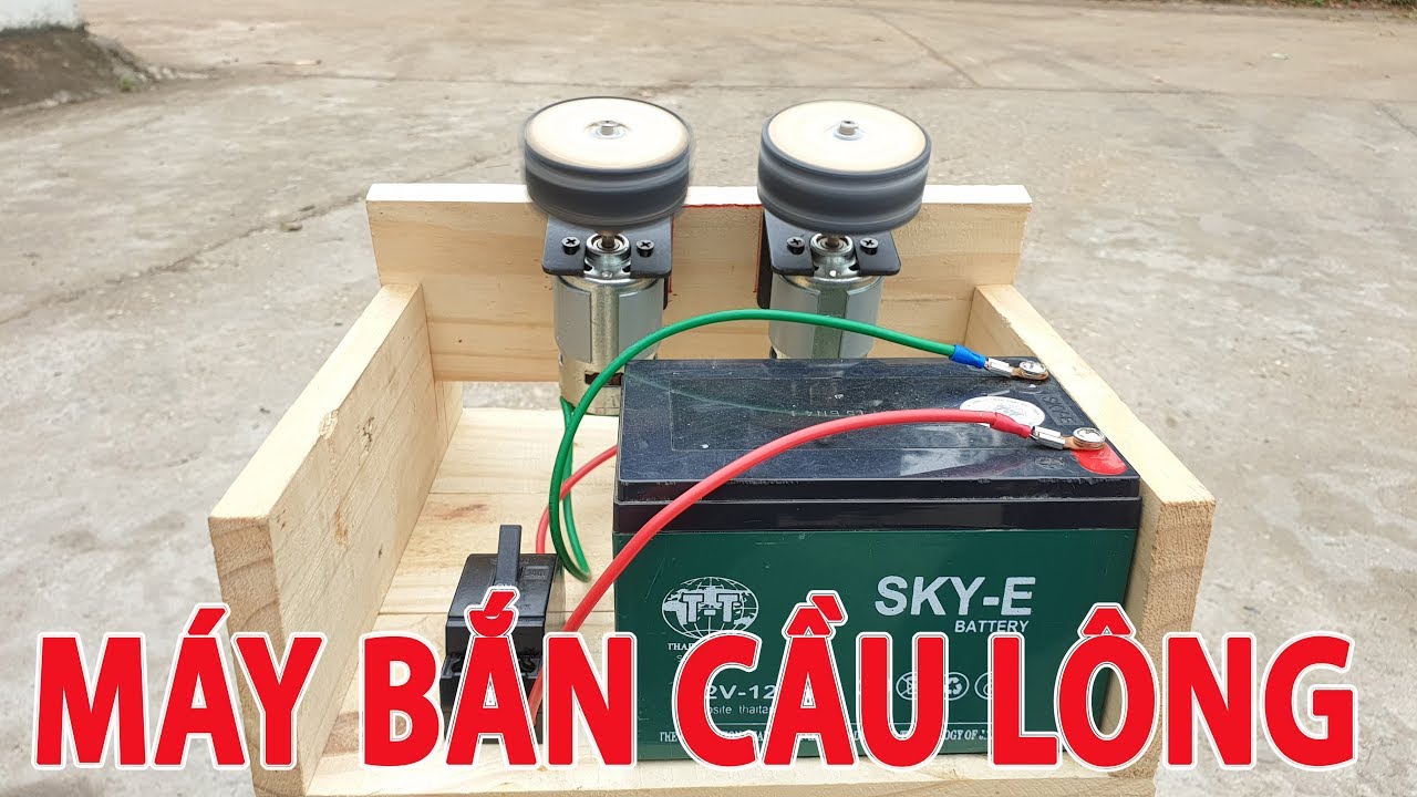 Chế Máy Bắn Cầu Lông với Motor 775 - v1