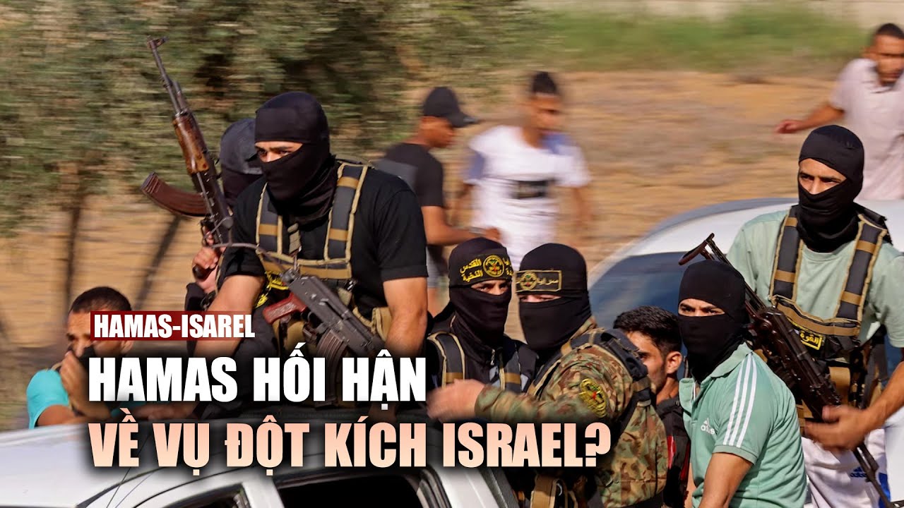 Hamas giờ đ&atilde; hối hận về vụ đột k&iacute;ch Israel ng&agrave;y 7/10/2023?