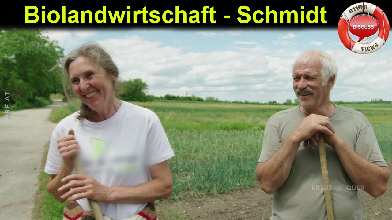 Familie Schmidt - Pionierprojekt der Biolandwirtschaft