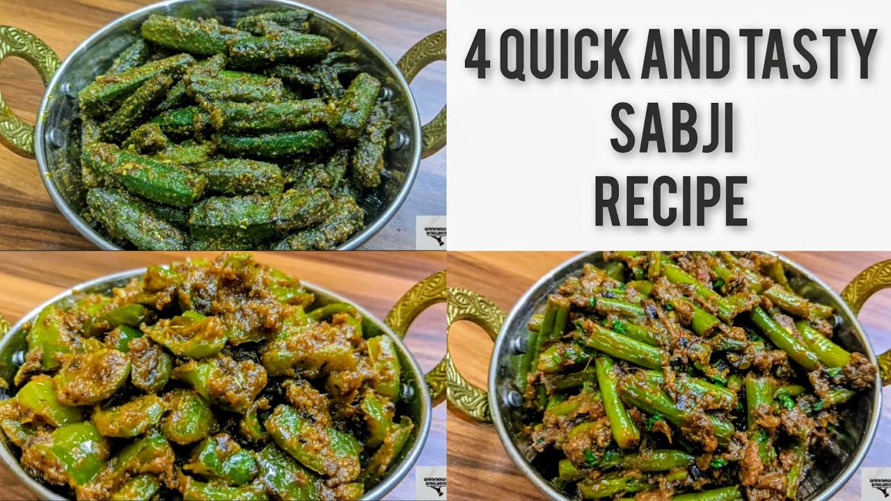 4 quick and easy Sabji recipe - Instant Sabzi recipe by cooking lovers