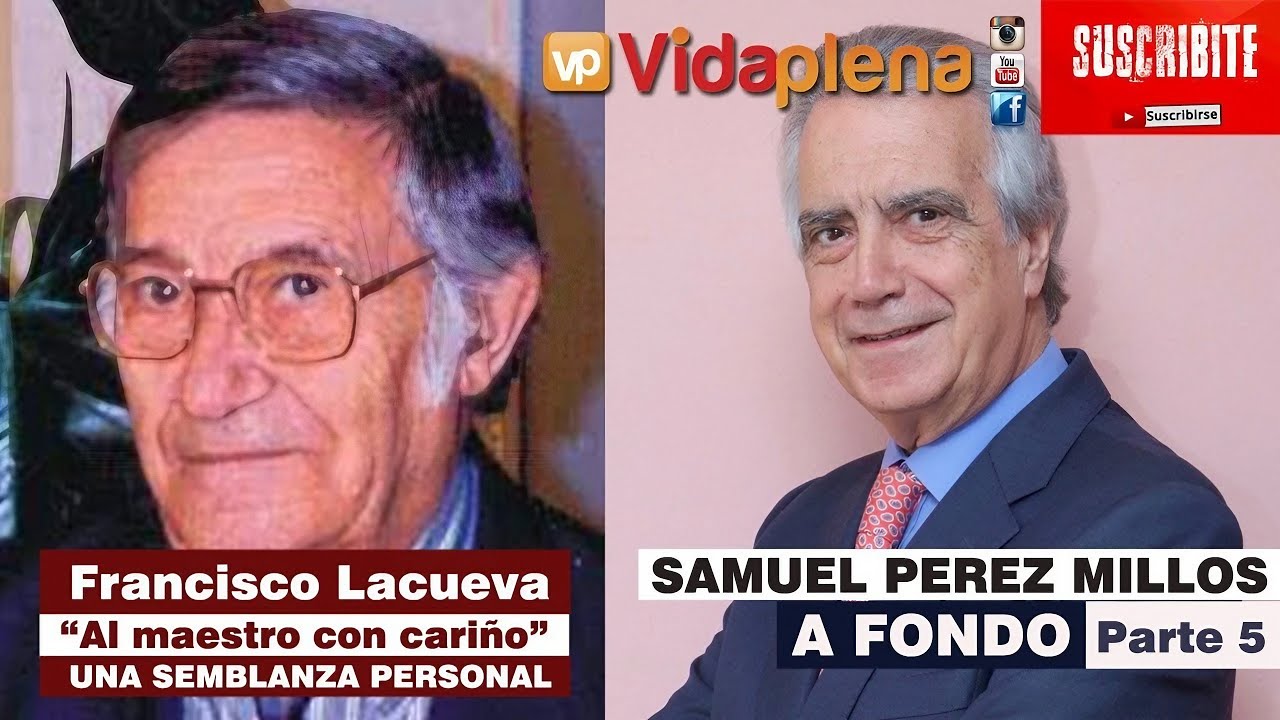 Francisco Lacueva por Samuel Perez Millos | Al Maestro con cariño | SAMUEL PEREZ MILLOS A FONDO # 5