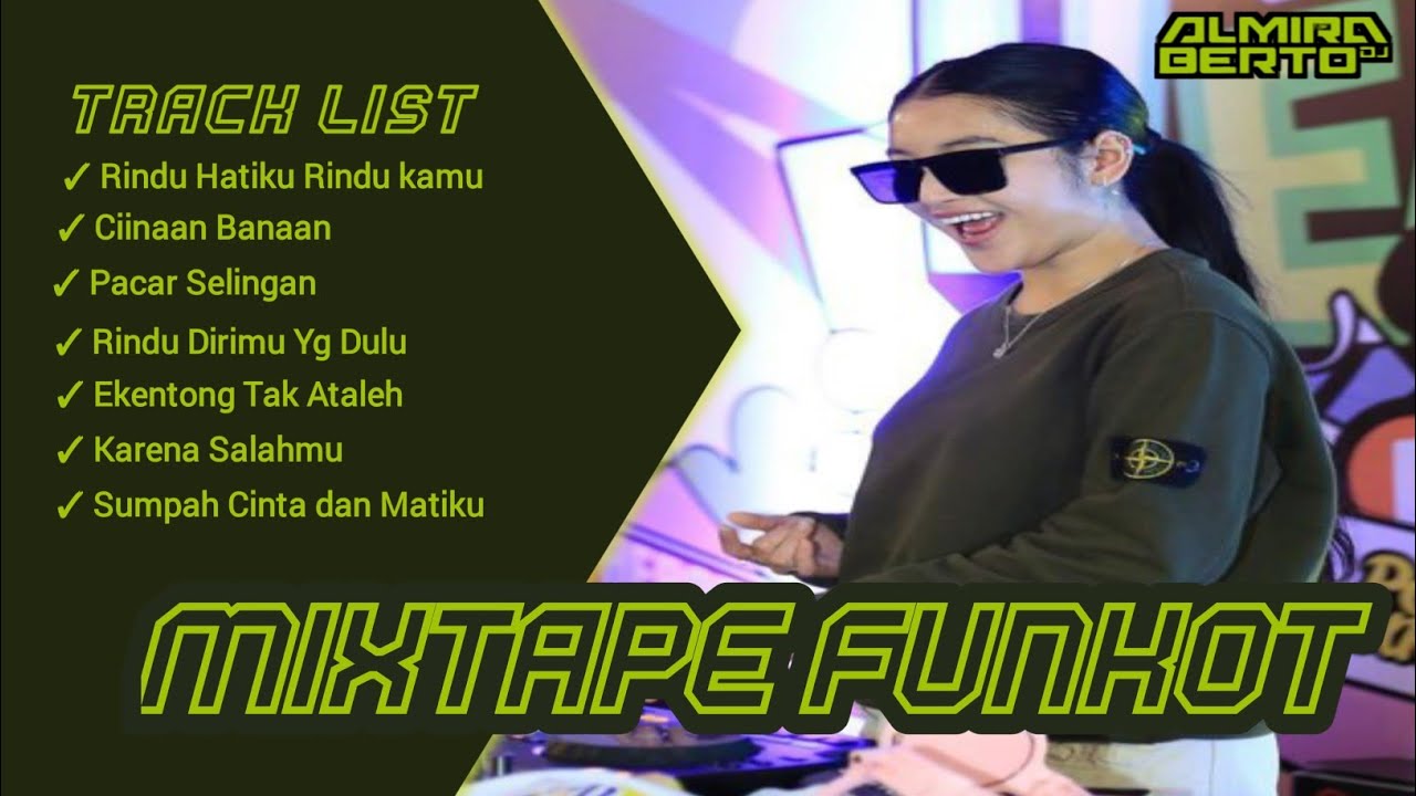 MIXTAPE FUNKOT ❗ RINDU HATIKU RINDU TANTRI ❗RINDU DIRIMU YANG DULU ❗IBIZA ❗TERBARU ❗ DJ ALMIRA BERTO