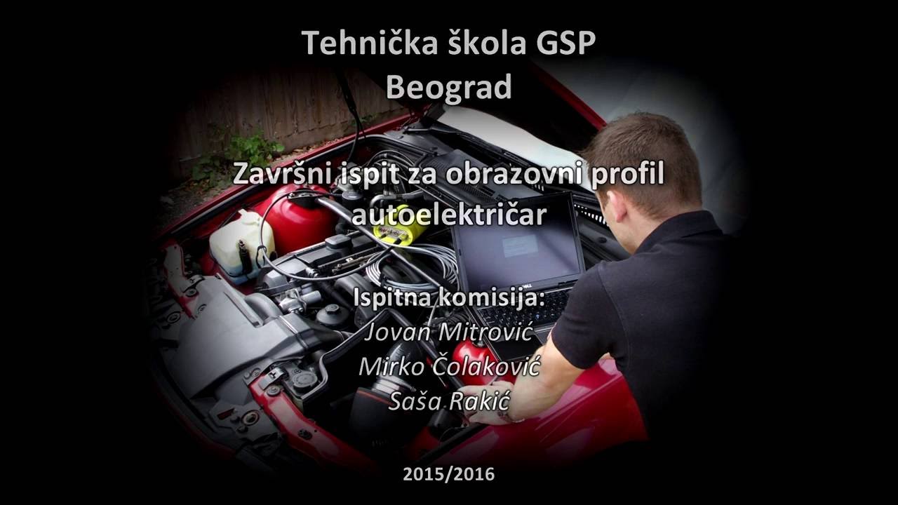 Zavr&scaron;ni ispit - autoelektričar - Tehnička &scaron;kola GSP Beograd 2016