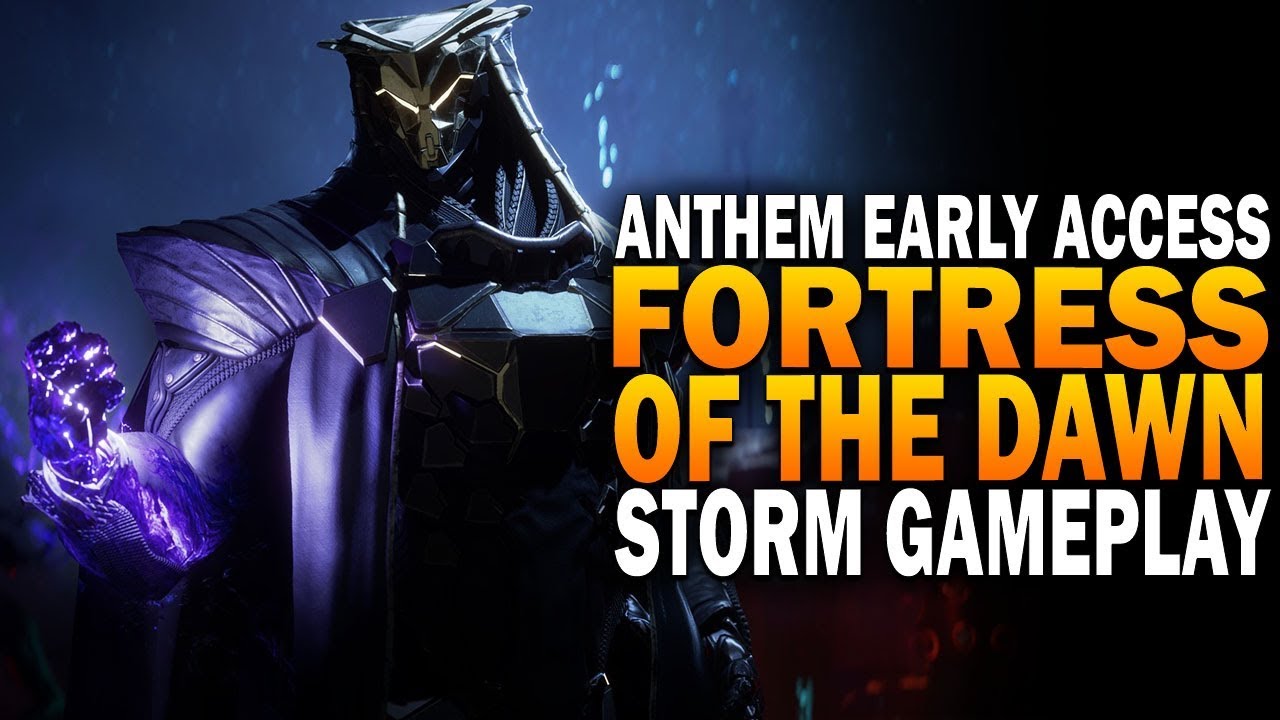 Anthem Early Access Hard Gameplay - Fortress Of The Dawn & Storm Javelin Progression