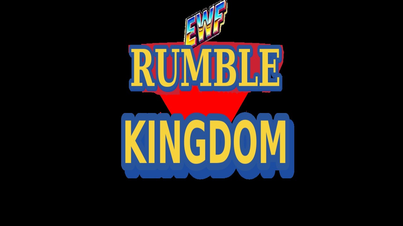 EWF Rumble Kingdom