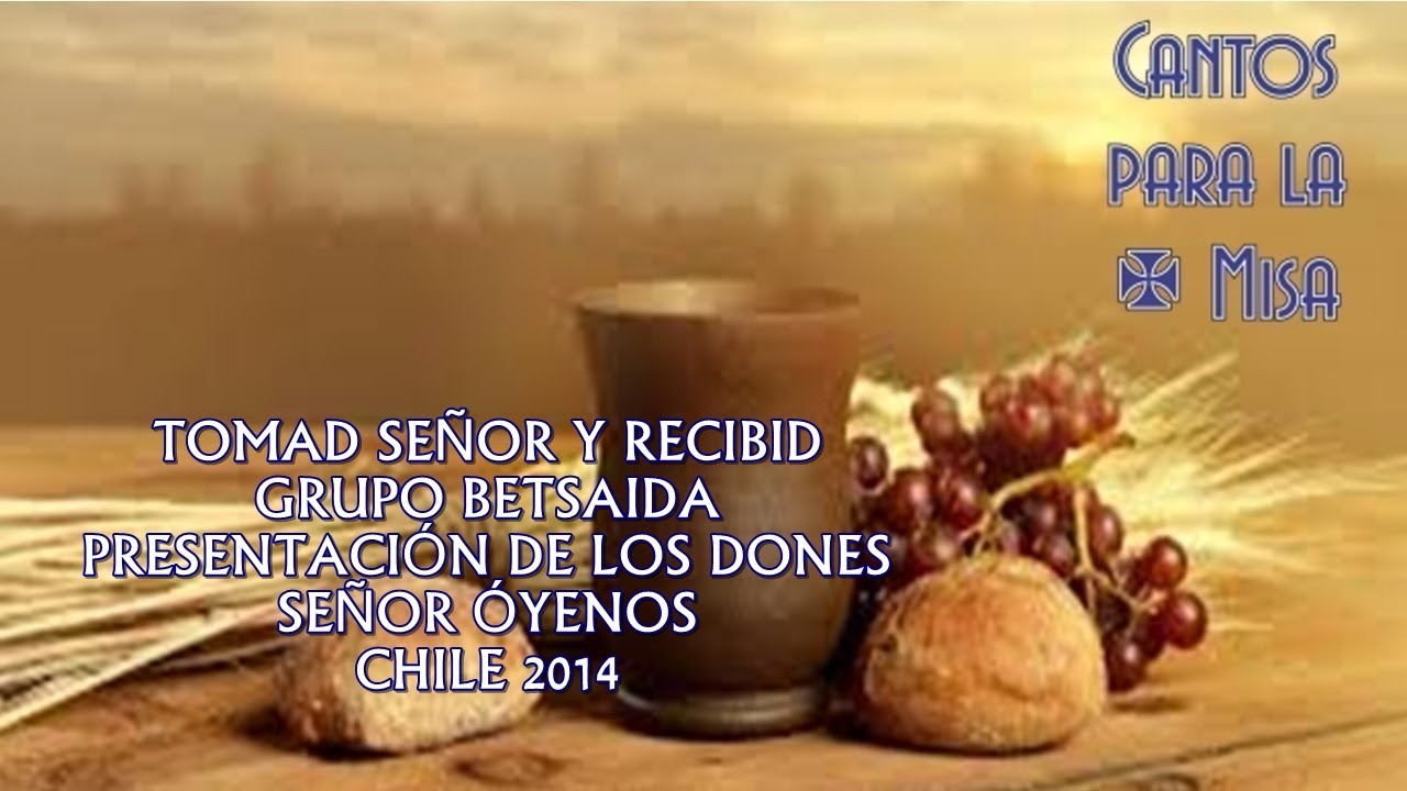 Tomad Señor y recibid, Grupo Betsaida
