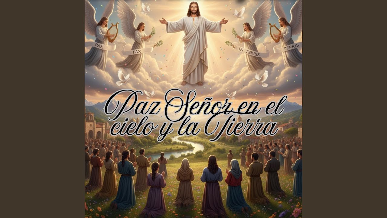 Paz Señor en el Cielo y la Tierra