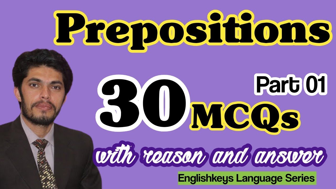 30 MCQs about Prepositions with Answers P.1