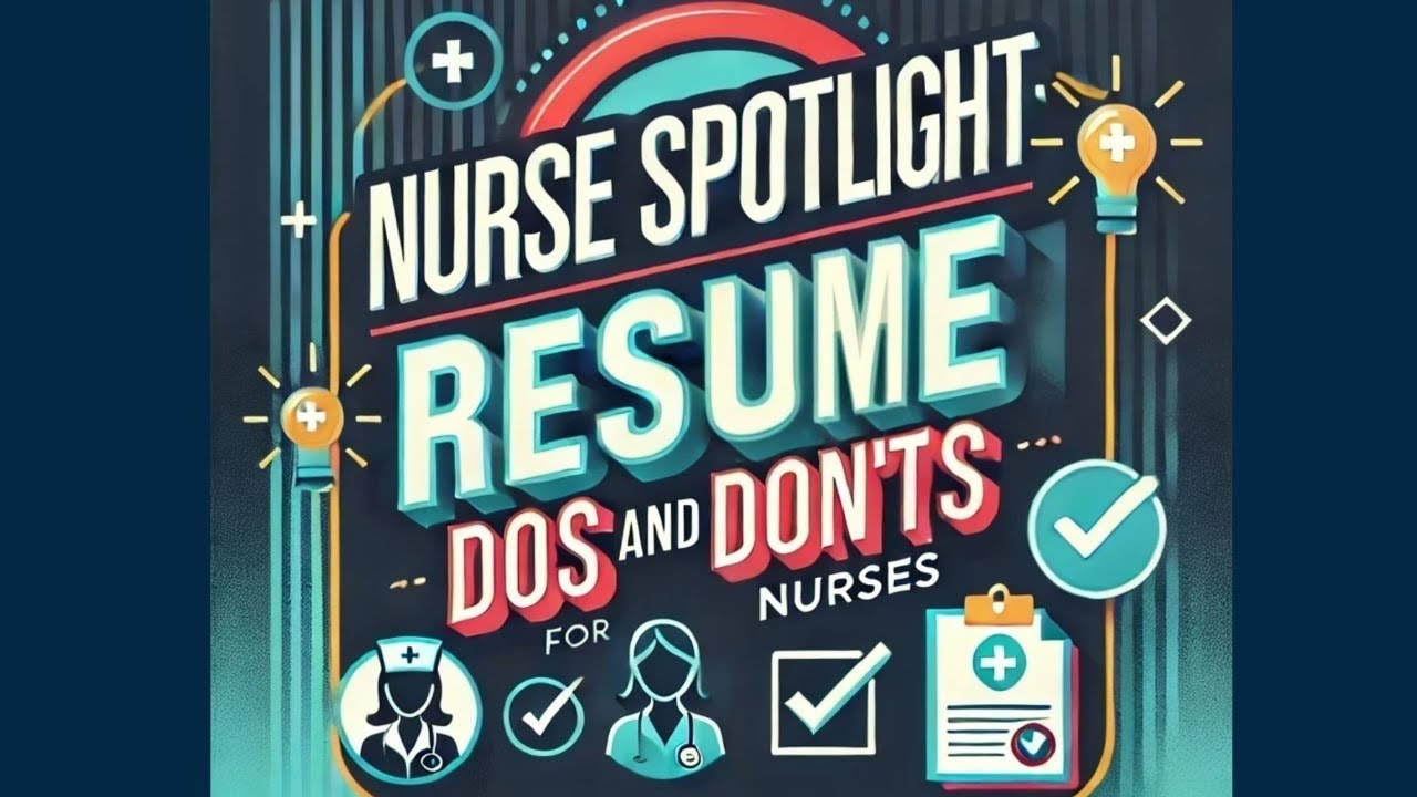 Nursing Spotlight: Resume Dos and Don'ts