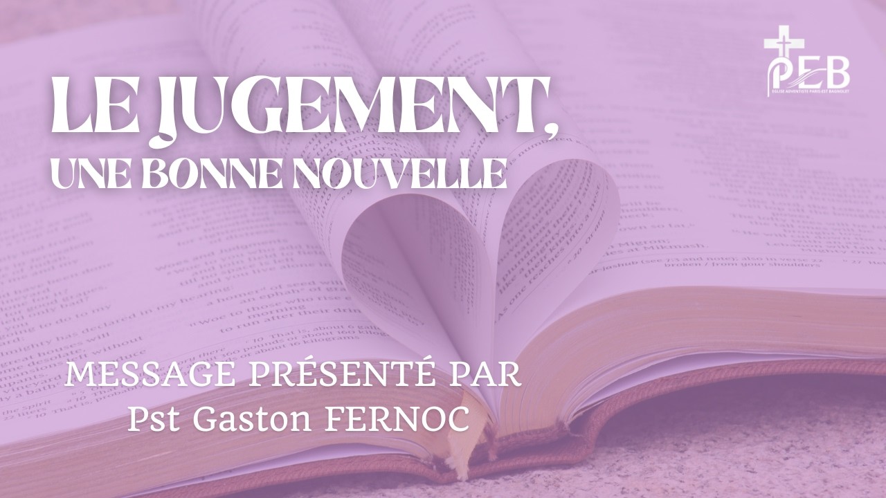 Sabbat 07/02/2026 - Le Jugement, une bonne nouvelle - Pasteur Gaston FERNOC