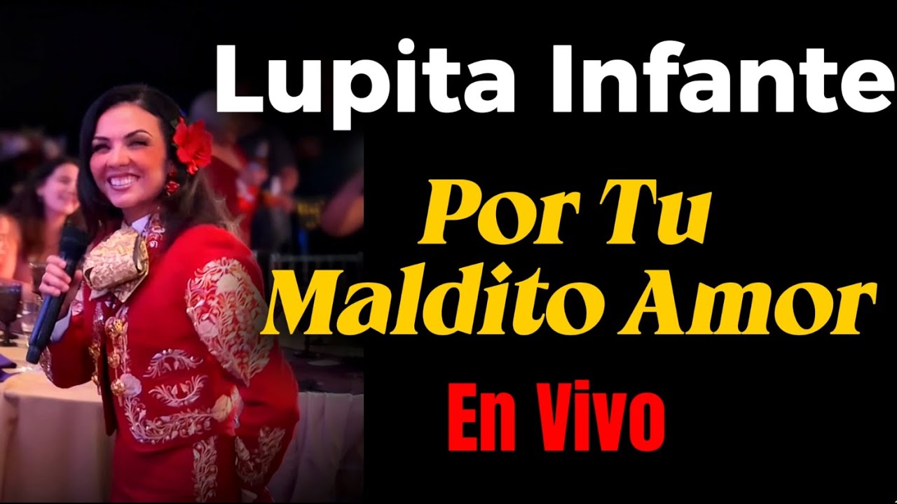 Por Tu Maldito Amor (En Vivo) - Lupita Infante