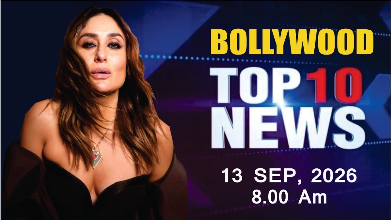 Bollywood News Today | Kareena Kapoor Khan | Katrina Kaif | Aneet Padda | Salman | 13 Sep 2026 |8 Am
