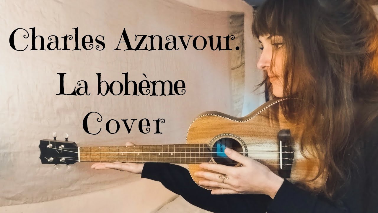 Reprise de La bohème. De Charles Aznavour ✨