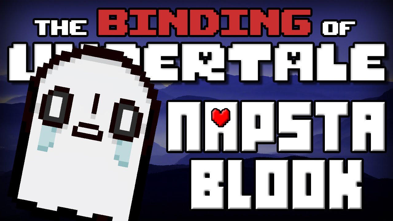 The Binding of UNDERTALE - Napstablook (part 2)