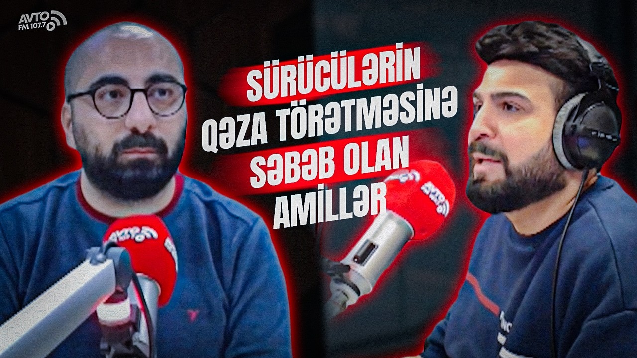 Sürücülərin qəza törətmə səbəbləri - Psixoloji faktlar - Diqqət əksikliyi və əsəbilik #avtofm
