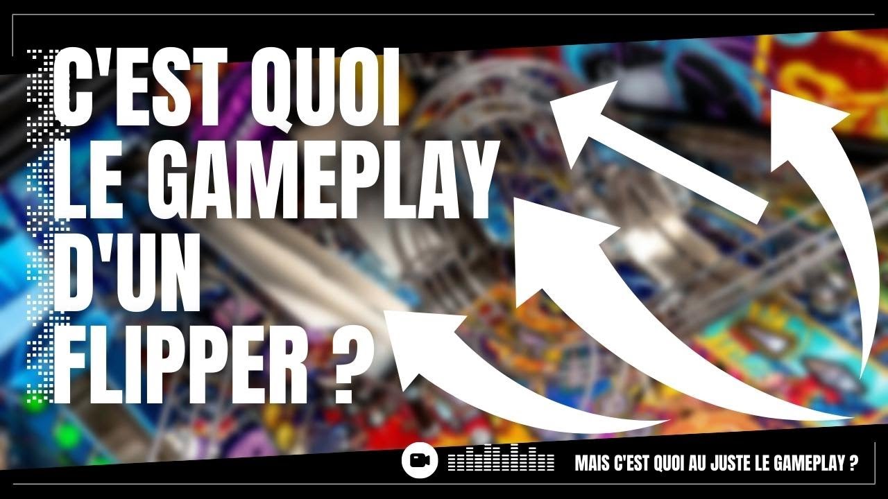 C'EST QUOI LE GAMEPLAY D'UN FLIPPER | Pinball Mag.