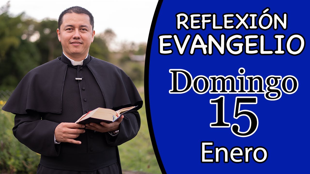 Evangelio de Hoy Domingo 15 de Enero 2023