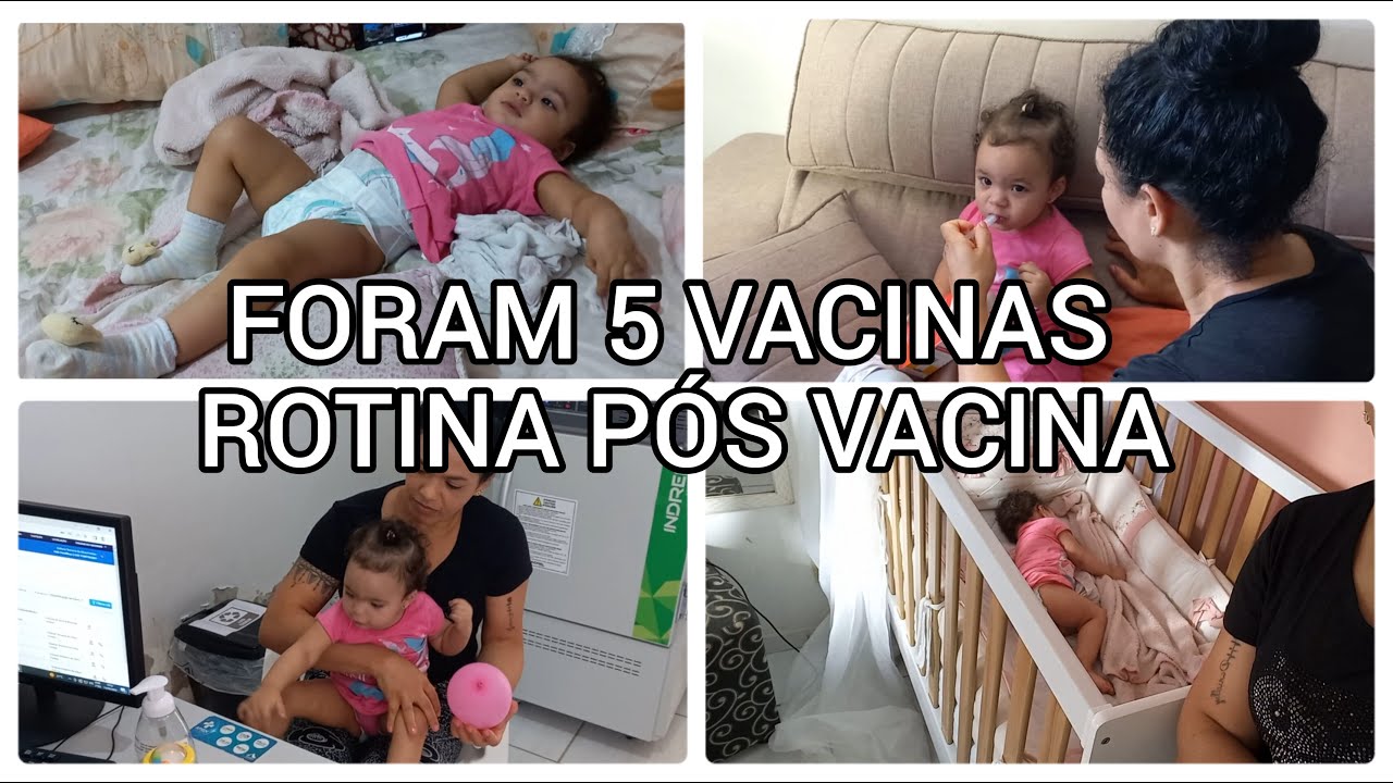 ROTINA PÓS VACINA DE 1 ANO E 3 MESES FORAM 5 VACINAS DE UMA VEZ