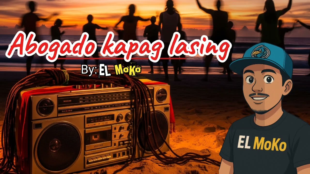 El moko - Abogado kapag lasing | New song 