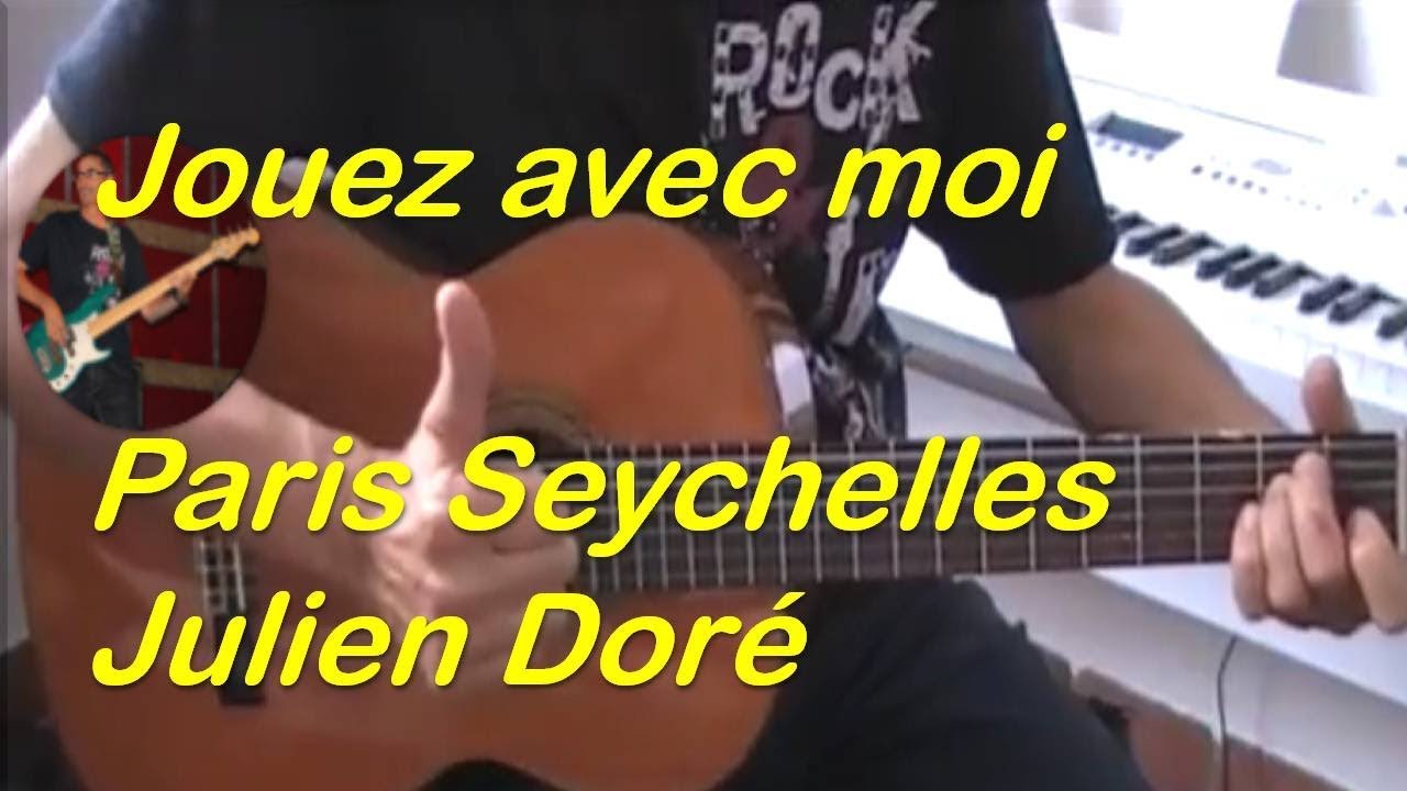 PARIS SEYCHELLES- JULIEN DORÉ - TUTO GUITARE- COVER + PARTITION