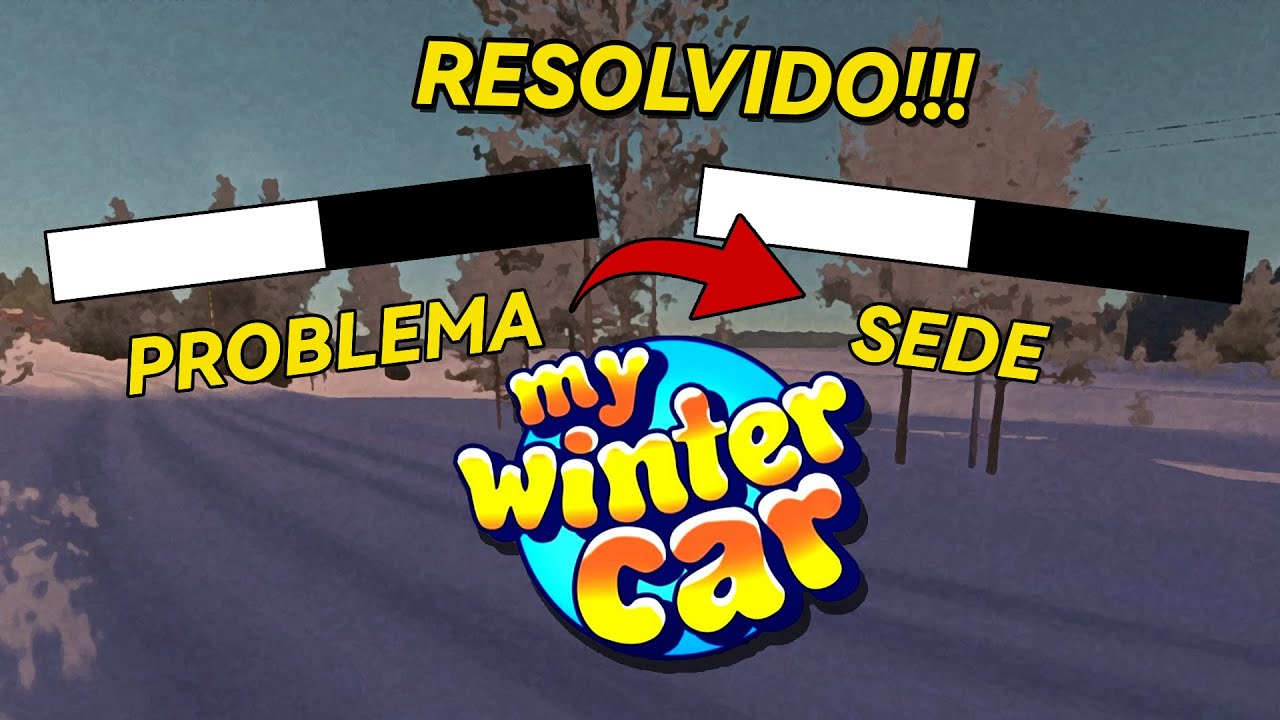 TRANSFORMEI O PROBLEMA EM SEDE!!! - MY WINTER CAR #4
