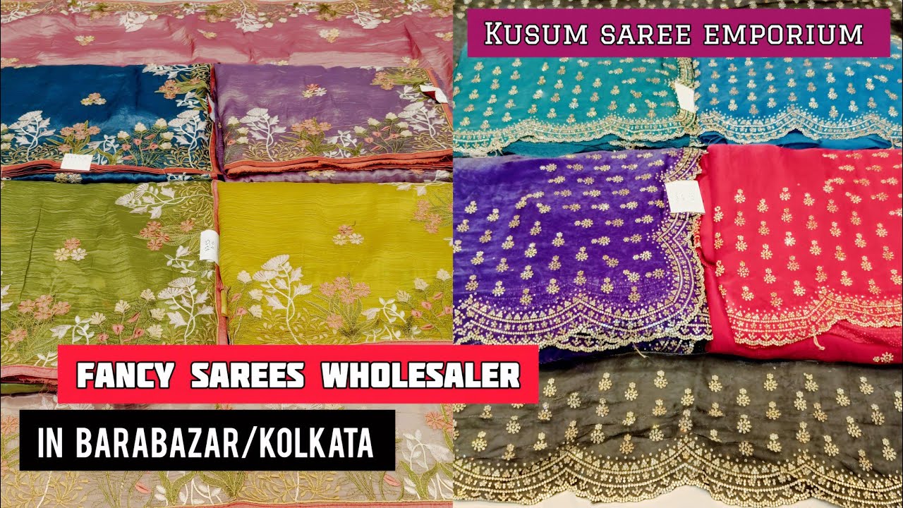 New Stocks for fancy saree wholesaler in Barabazar/kolkata.