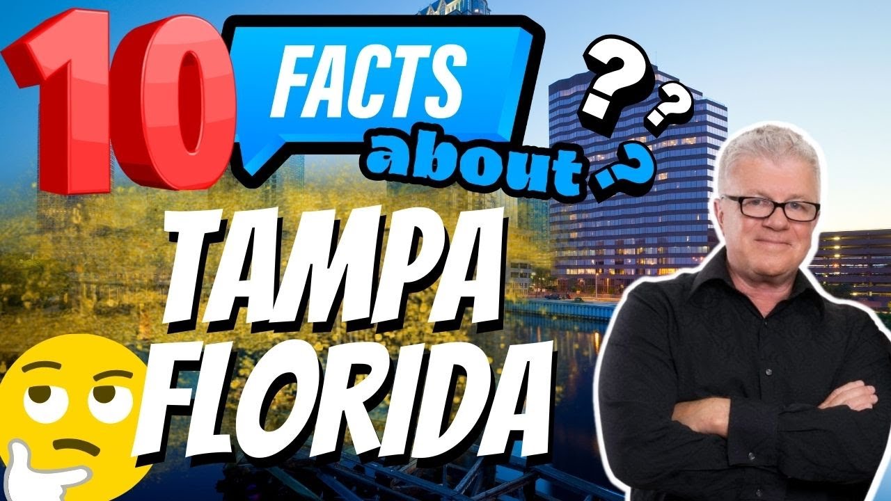 10 Fascinating Facts About Tampa, Florida | Discover Tampa's Hidden Gems! - Living in Tampa FL