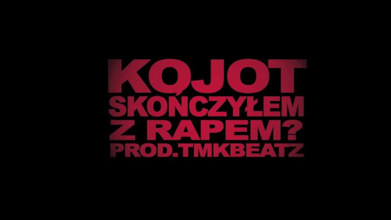 Kojot - Skończyłem z Rapem? prod. TMKBeatz