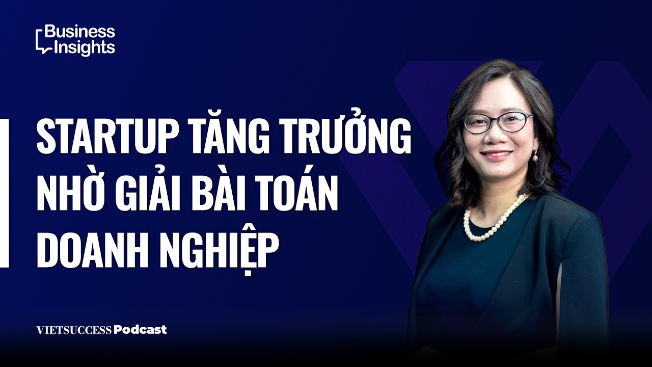 Business Insights #72 | Startup tăng trưởng nhờ giải bài toán doanh nghiệp | Hương Quỳnh, BambuUP