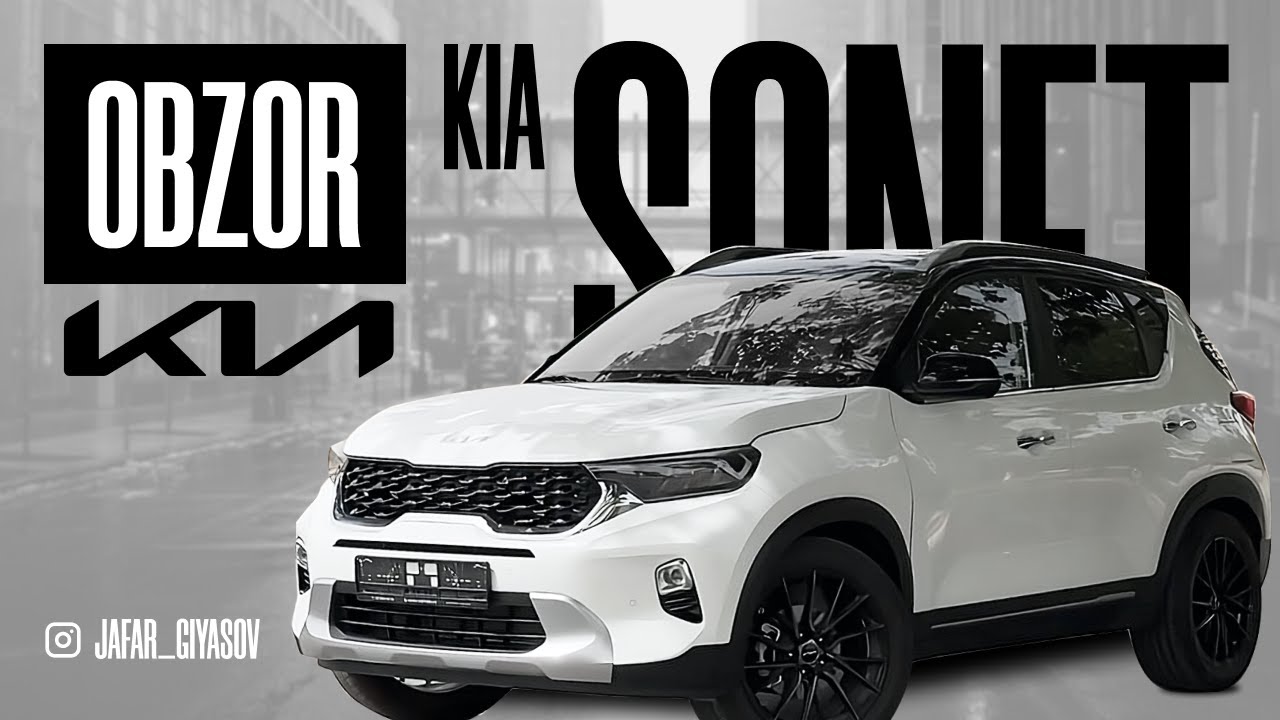 KIA SONET OBZORI — SOTIB OLISHGA ARZIYDIMI?