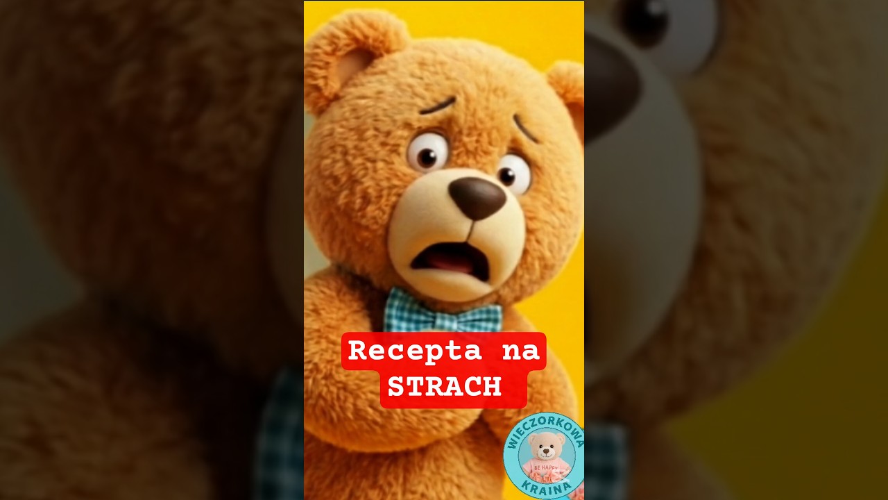 Ćwiczenie na lęk u dzieci | Samoregulacja Misia Tadzia | strach