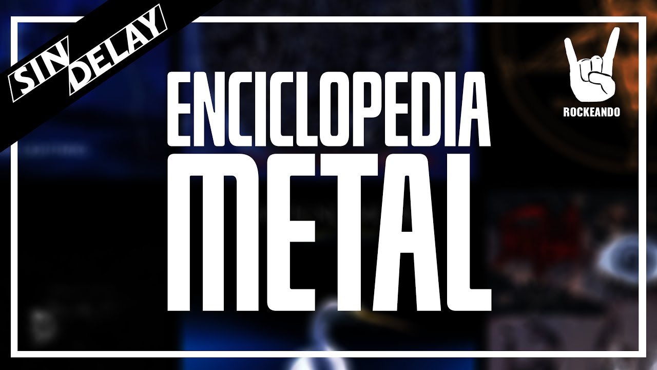 Enciclopedia de Los G&eacute;neros M&uacute;sicales Del Metal junto a @Rockeando_Music