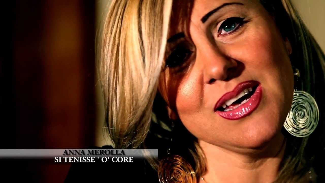 Anna Merolla - Si tenisse 'o core - Video Ufficiale 2013