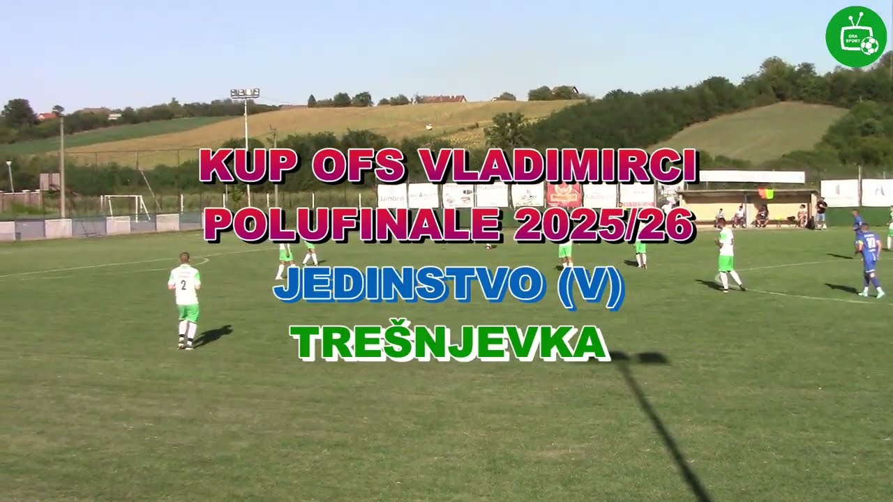 JEDINSTVO VLADIMIRCI 1924-TREŠNJEVKA= 3:1(1:0) 27-8-2025 POLUFINALE KUP-a OFS VLADIMIRCI Highlights