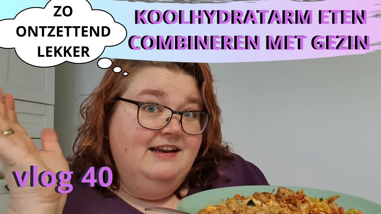 KOOLHYDRAATARM ETEN GOED TE COMBINEREN MET GEZIN | DANIELLE VLOGT #40