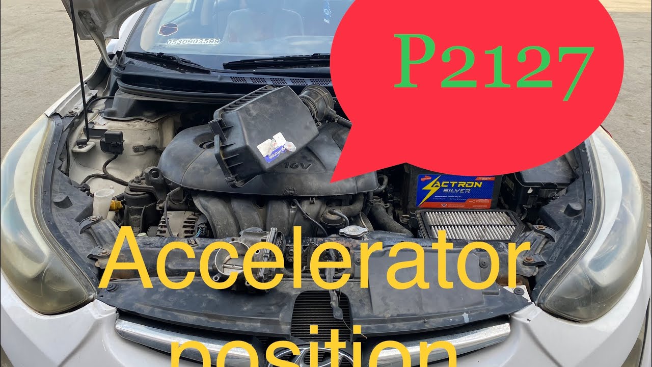 How to fix code p2127 hyundai elentra accelerator position 2 signal circuit low input