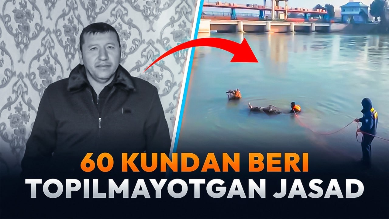 43 yoshli fuqaro jasadi 60 kundan beri topilmayapti