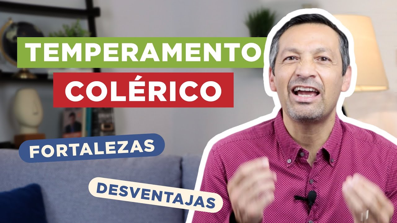 Temperamento Colérico - Sácale Provecho A Tu Temperamento | Rafael Ayala | Transformación Personal