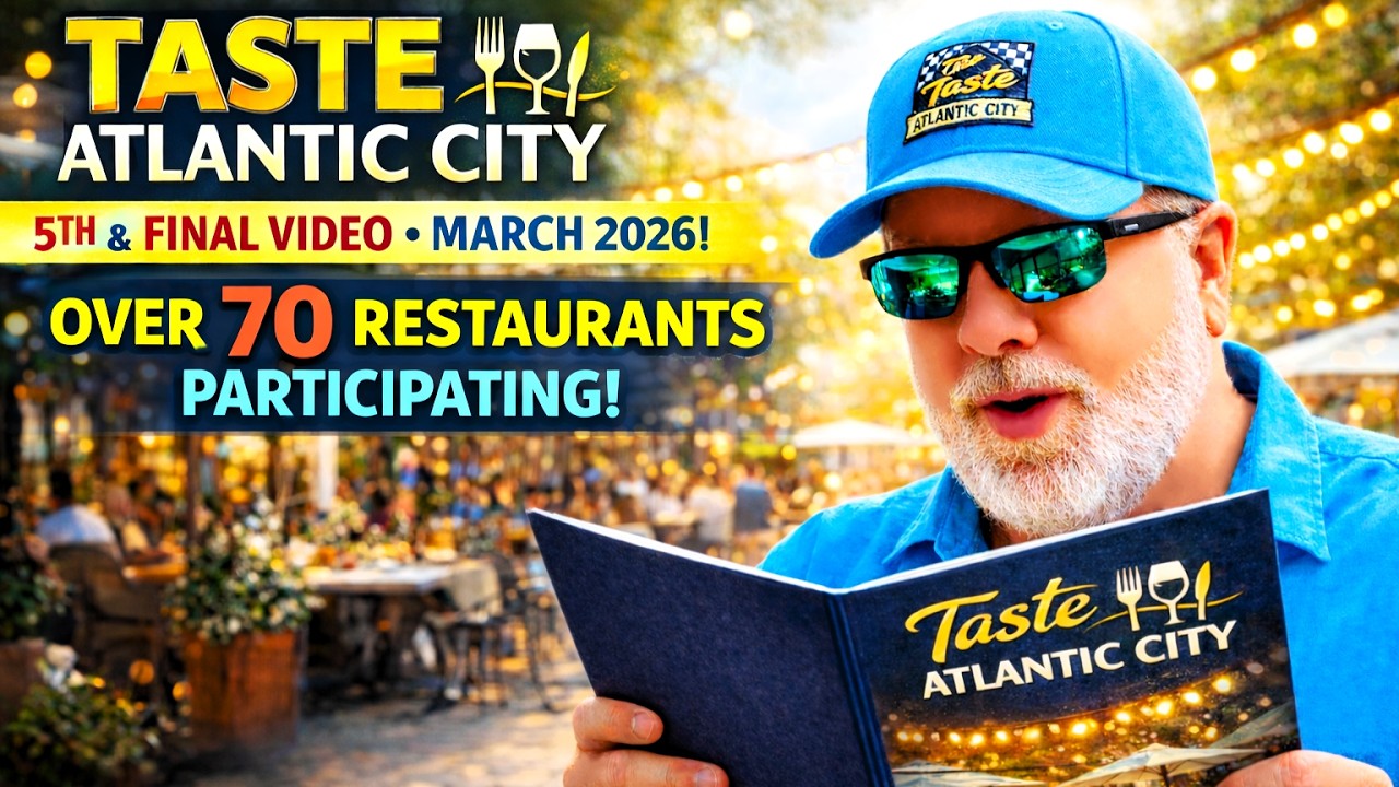 🟡Taste Atlantic City 2026 FINAL EPISODE! 70+ Restaurants Across Atlantic City Must Watch FOOD EVENT!