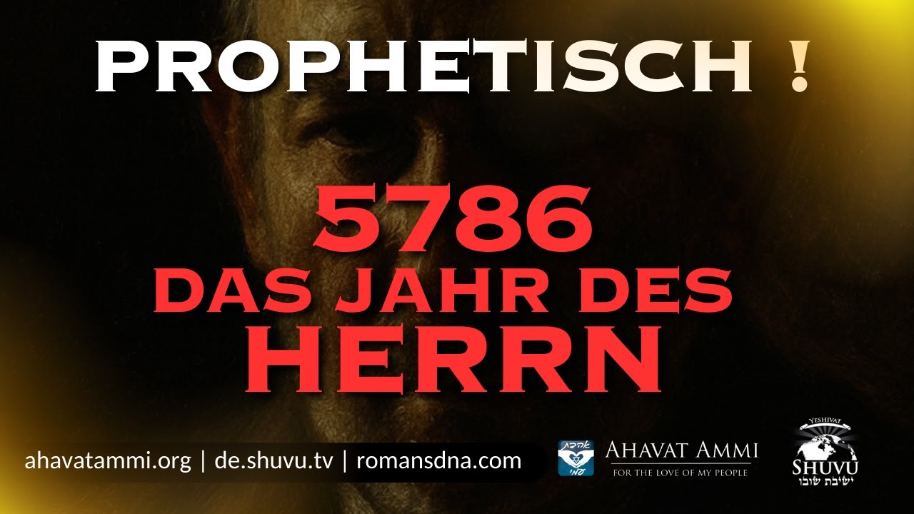 Prophetisch ! 5786 Das Jahr des Herrn