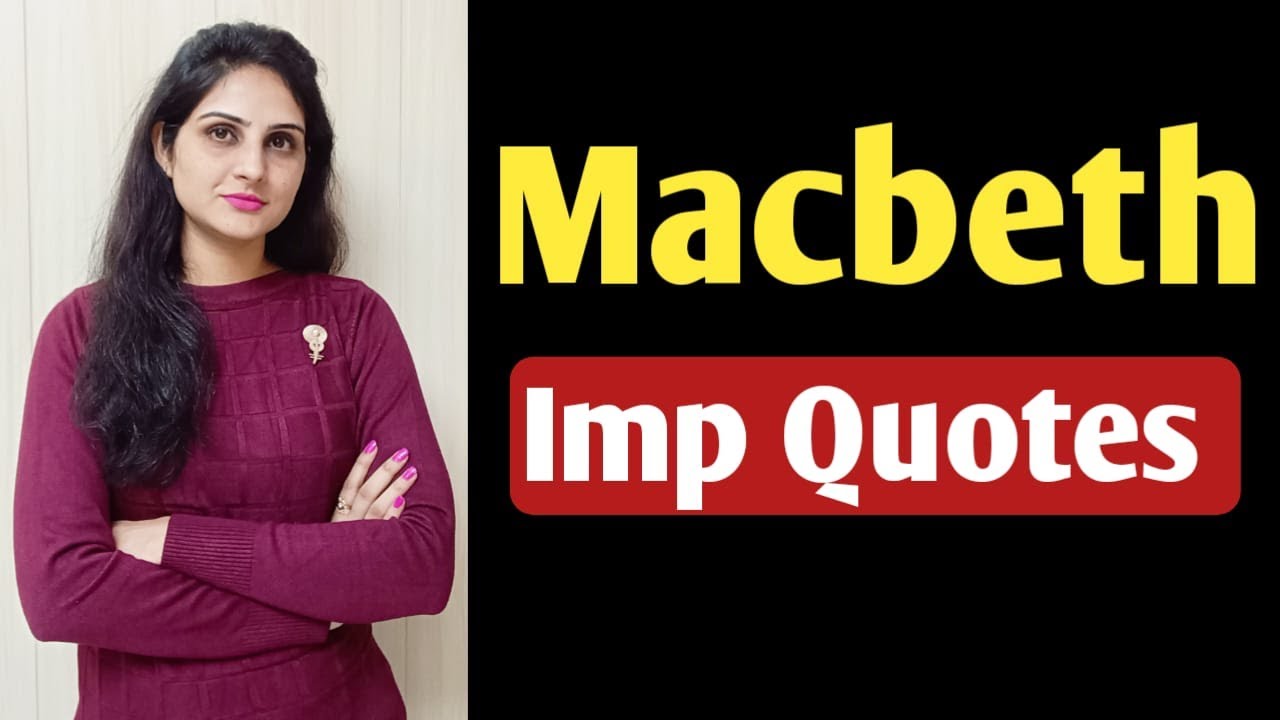 🔴Macbeth - Important quotes