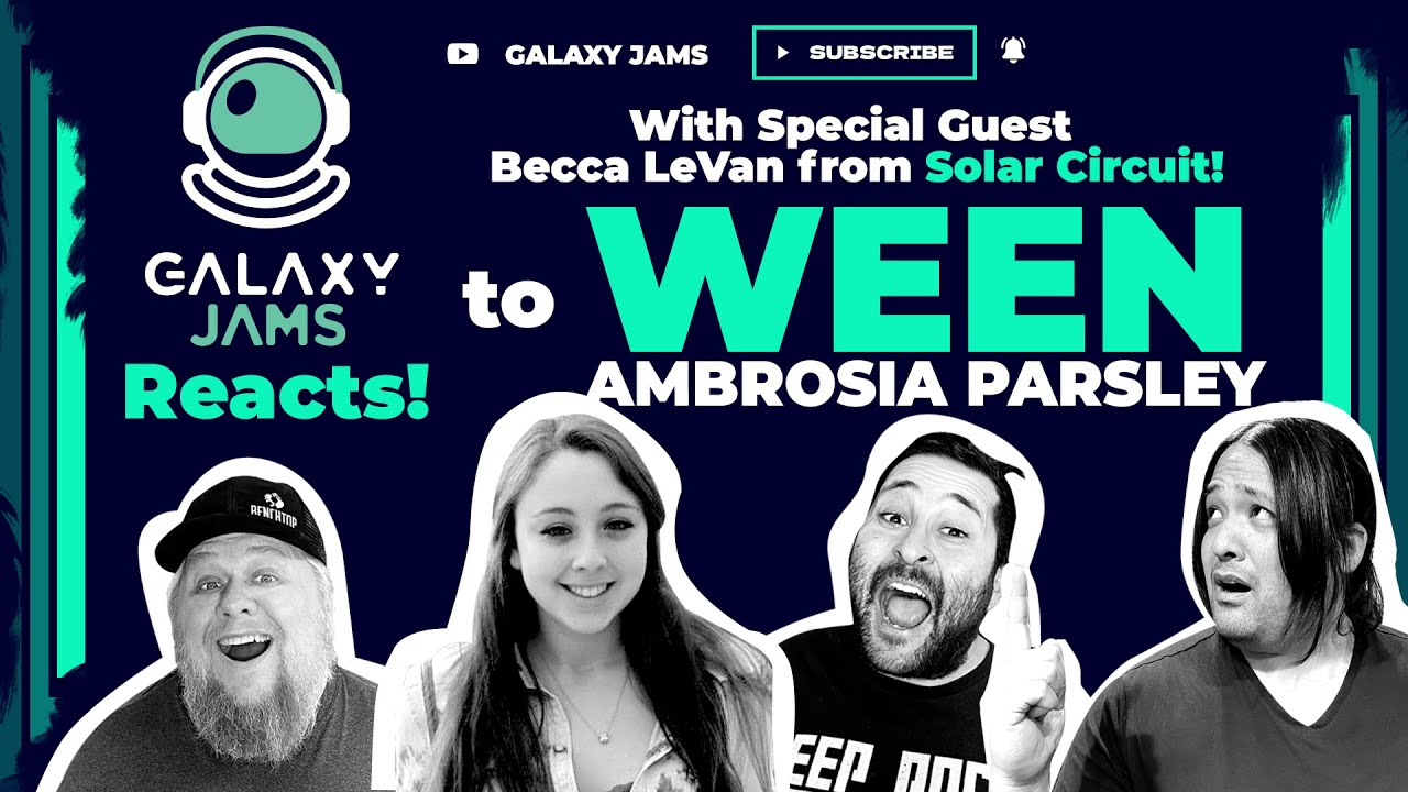Ween - Ambrosia Parsley | Galaxy Jams Reacts with special guest Becca LeVan from Solar Circuit