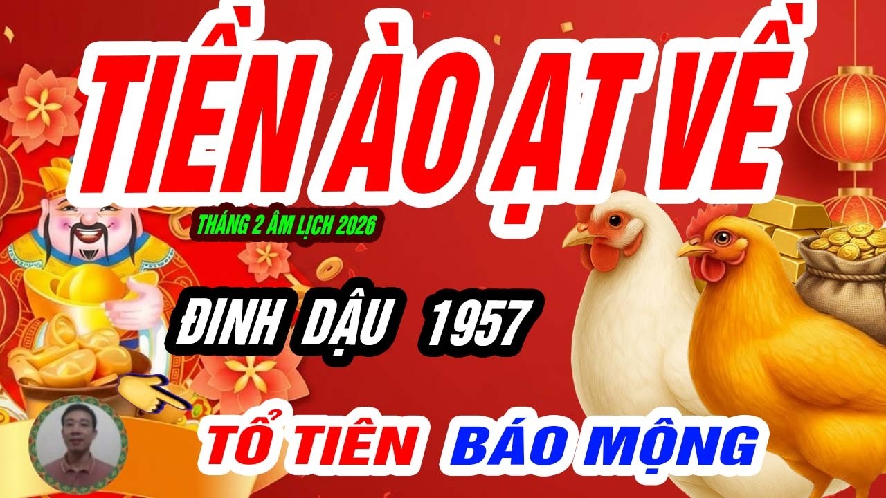 🐓 Thiên cơ hé lộ! ĐINH DẬU 1957 vận giàu trở lại đúng tháng 2 âm lịch 2026, tiền ập đến