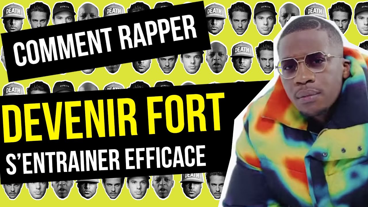 COMMENT RAPPER - comment devenir fort en rap