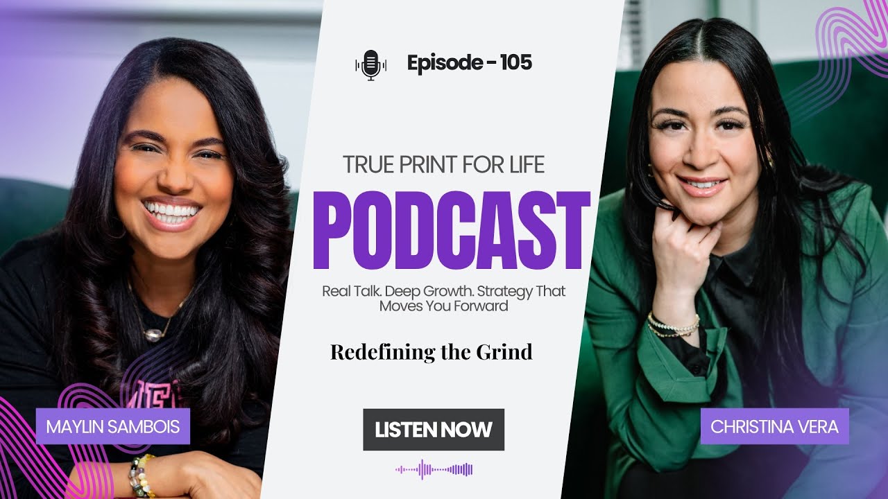 True Print for Life Podcast Ep. 105 - Redefining the Grind