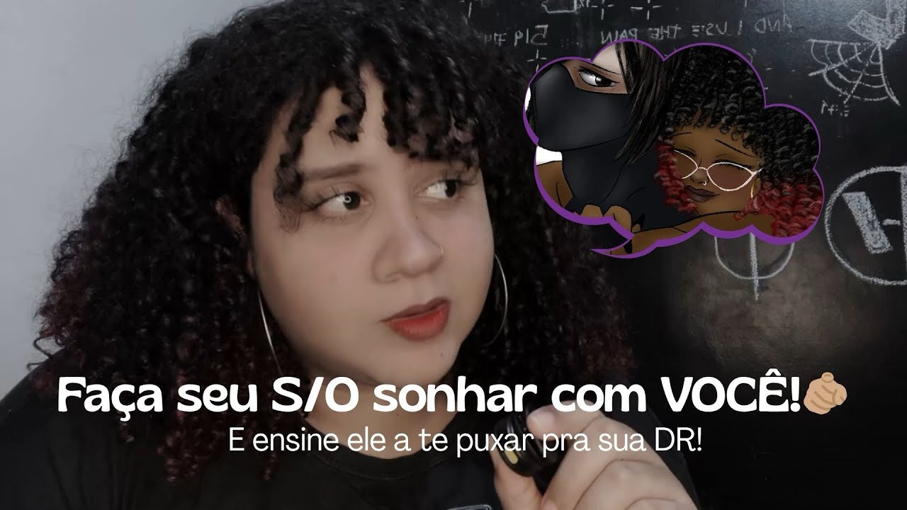 Faça seu S/O sonhar com você + Ensine ele/ela a te puxar pra sua DR
