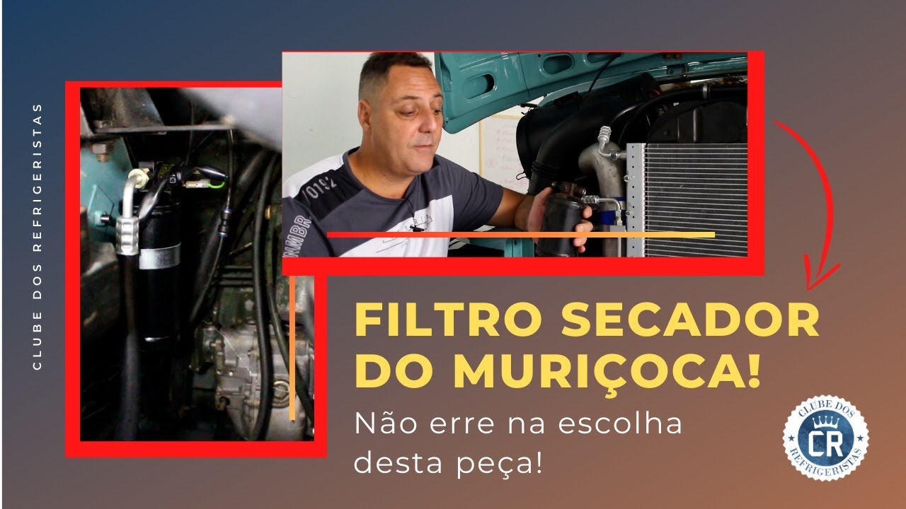 Filtro Secador do Muriçoca: Não pode errar na escolha da peça!